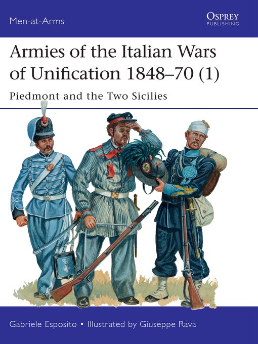 Title details for Armies of the Italian Wars of Unification 1848–70 (1) by Gabriele Esposito - Available